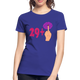 30. Frauen Geburtstag 29+ Lustiges Geburtstagsgeschenk T-Shirt - Königsblau