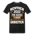 Rentner 2022 Rente Pension Ruhestand Geschenkidee T-Shirt - Schwarz
