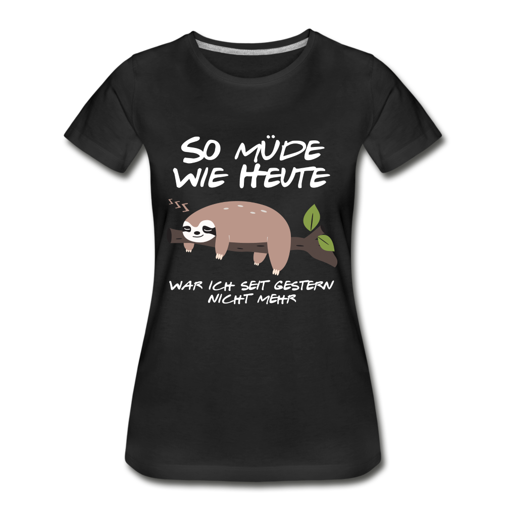 Faultier Spruch Shirt - So müde wie heute Lustiges Bio T-Shirt - Schwarz