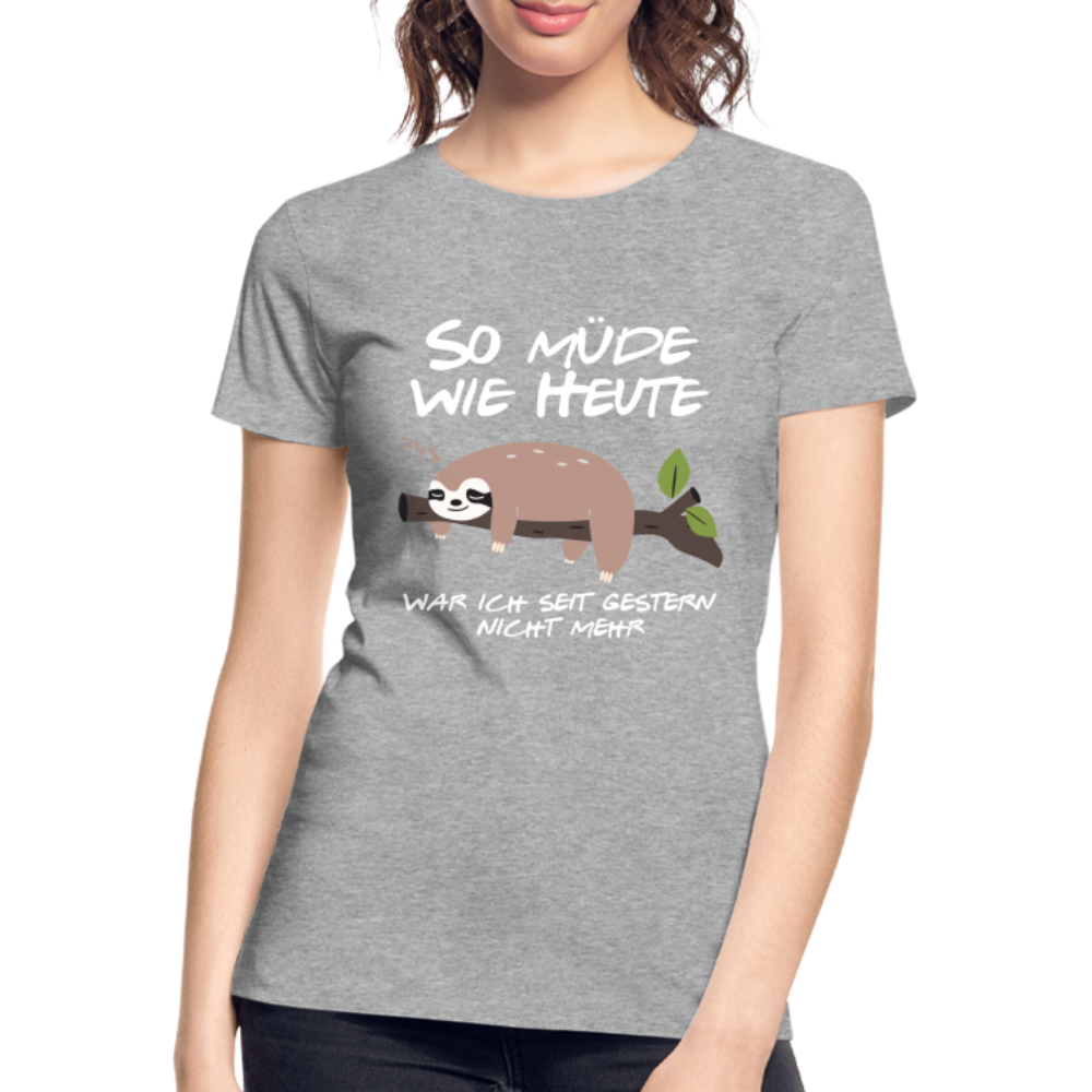 Faultier Spruch Shirt - So müde wie heute Lustiges Bio T-Shirt - Grau meliert