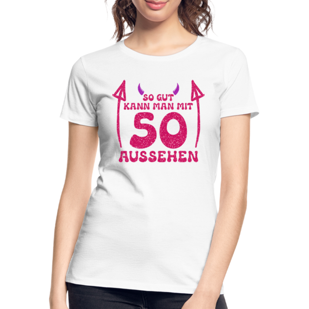50. Frauen Geburtstag So gut kann man mit 50 aussehen Geschenk Bio T-Shirt - Weiß
