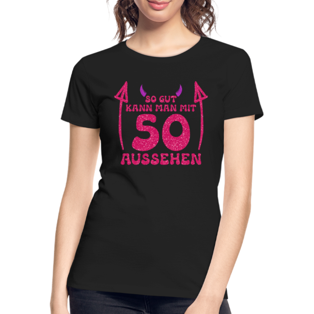 50. Frauen Geburtstag So gut kann man mit 50 aussehen Geschenk Bio T-Shirt - Schwarz