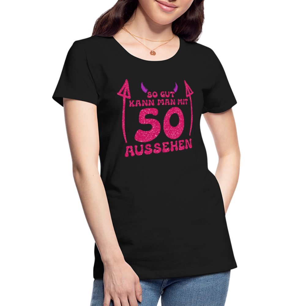 50. Frauen Geburtstag So gut kann man mit 50 aussehen Geschenk Bio T-Shirt - Schwarz