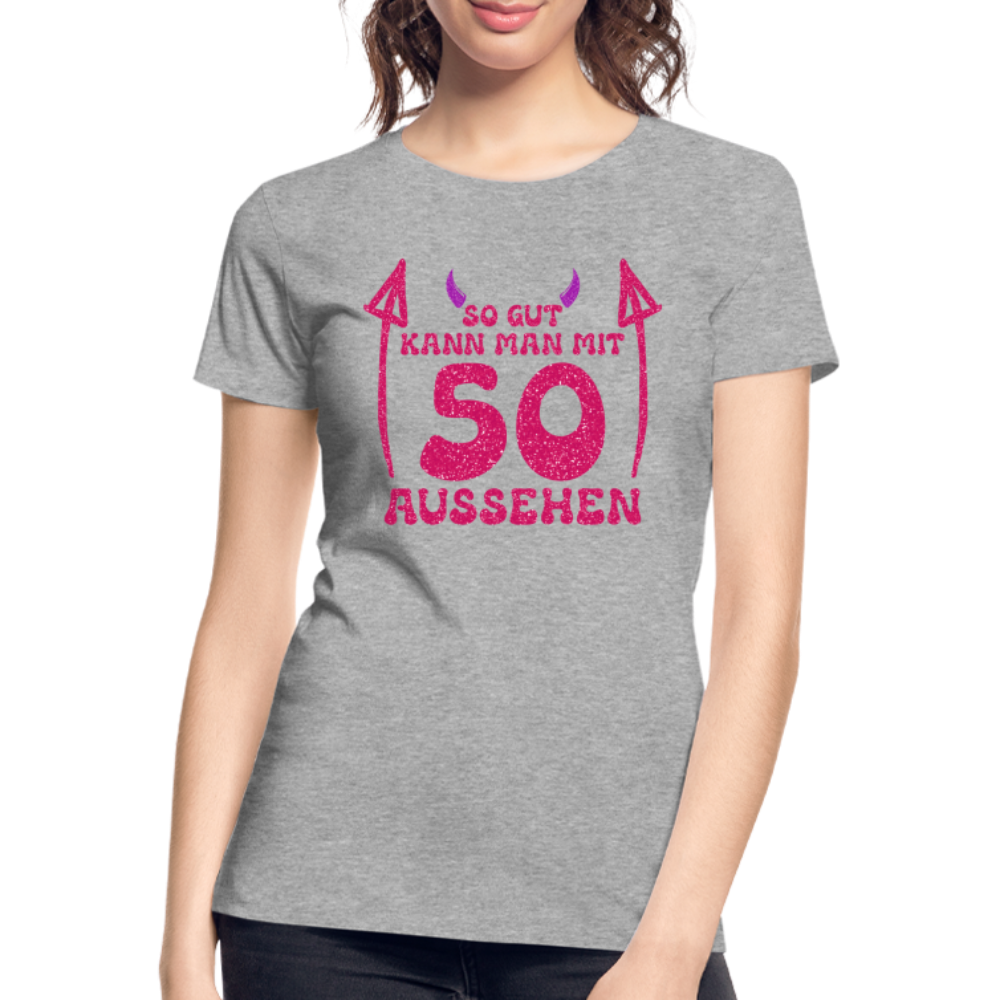 50. Frauen Geburtstag So gut kann man mit 50 aussehen Geschenk Bio T-Shirt - Grau meliert