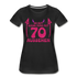 70. Frauen Geburtstag So gut kann man mit 70 aussehen Geschenk Bio T-Shirt - Schwarz