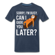 Faultier Kann ich dich später ignorieren Lustig Premium T-Shirt - Navy