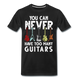 Gitarrist Du hast niemals genug Gitarren Geschenk Lustig T-Shirt - Schwarz