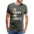 30. Geburtstag Lustig Geschenk So Happy I'm Thirty Shit Fun T-Shirt - Asphalt