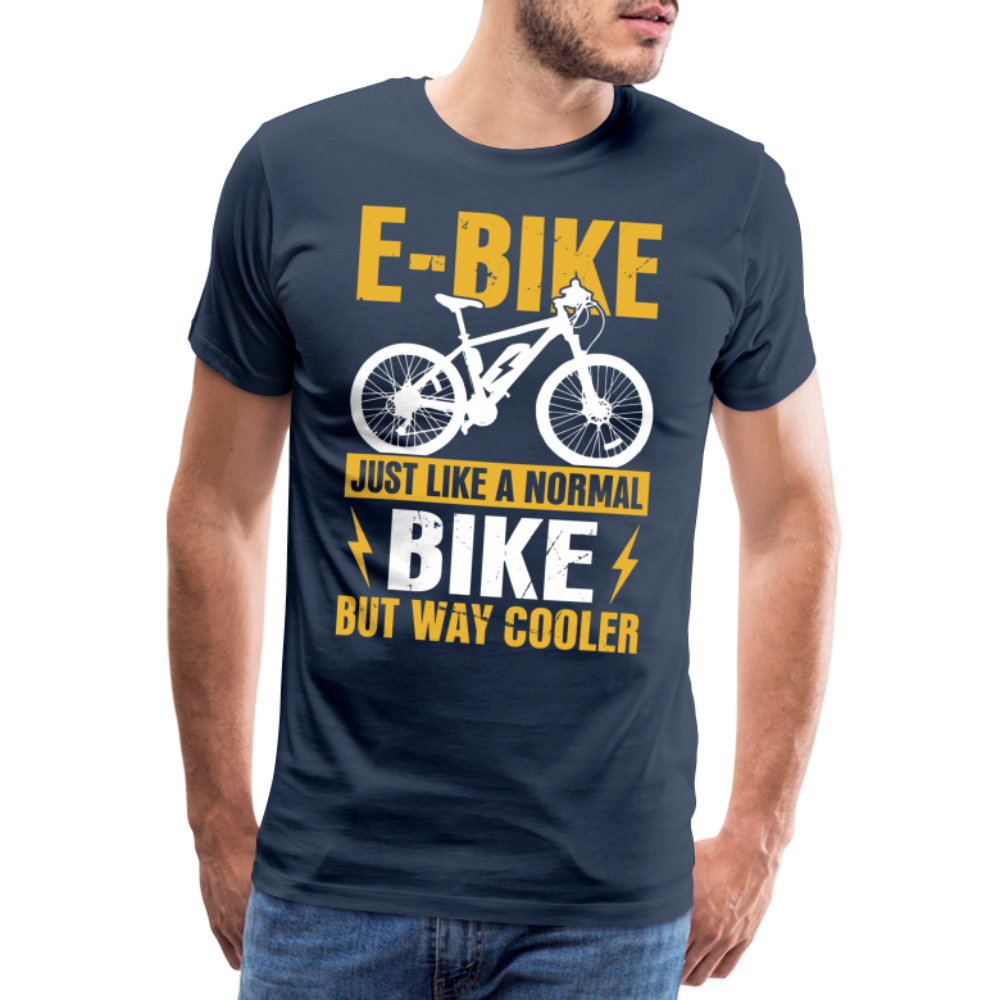 E-Bike wie ein normales Fahrrad nur cooler Geschenk T-Shirt - Navy