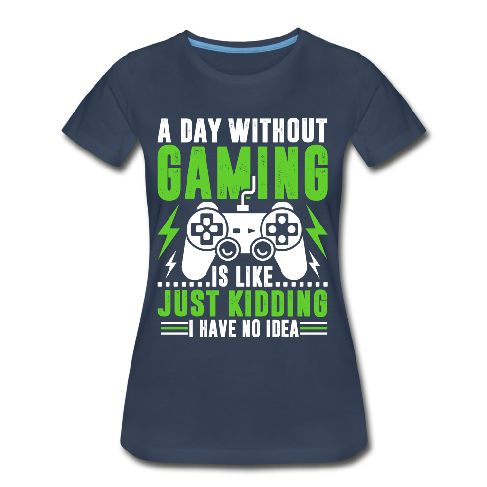 Gamer Gaming ein Tag ohne Zocken Lustiges Frauen Bio T-Shirt - Navy