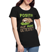 Faultier potitiv auf Müde getestet Lustiges Geschenk Frauen Premium Bio T-Shirt - Schwarz