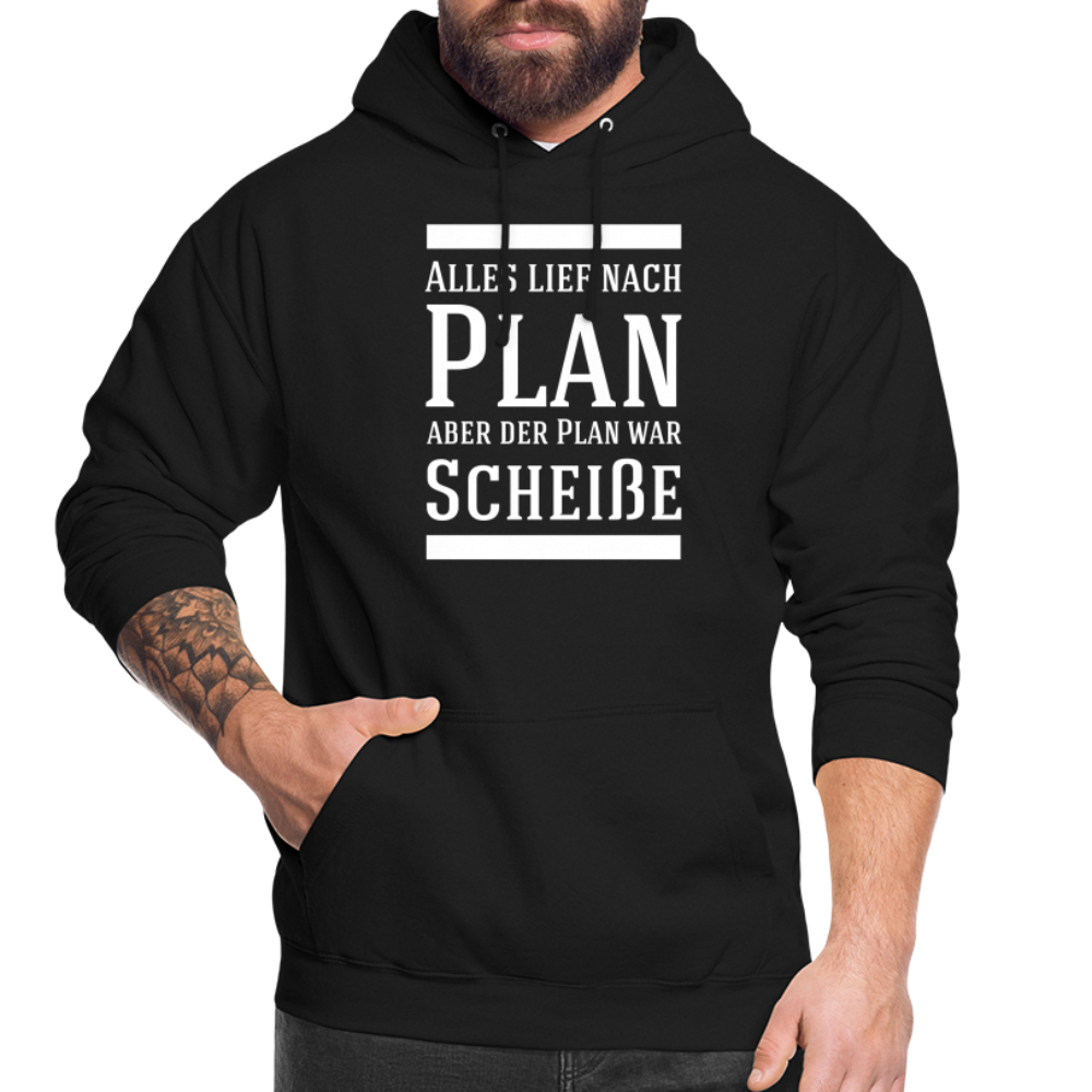 Alles lief nach Plan aber der Plan war Scheiße Lustiger Spruch Hoodie - Schwarz