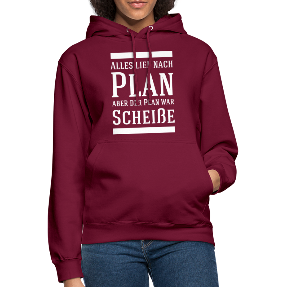 Alles lief nach Plan aber der Plan war Scheiße Lustiger Spruch Hoodie - Bordeaux