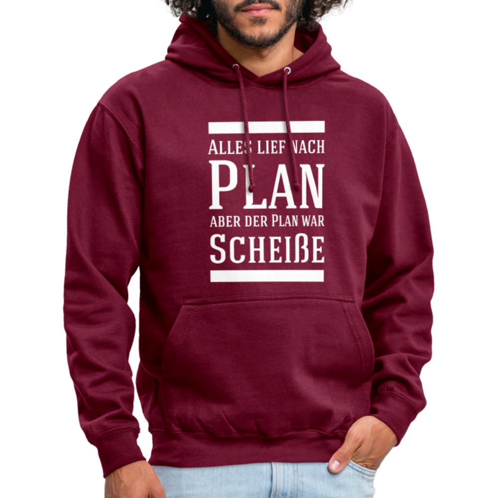 Alles lief nach Plan aber der Plan war Scheiße Lustiger Spruch Hoodie - Bordeaux