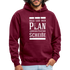 Alles lief nach Plan aber der Plan war Scheiße Lustiger Spruch Hoodie - Bordeaux