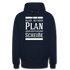 Alles lief nach Plan aber der Plan war Scheiße Lustiger Spruch Hoodie - Navy