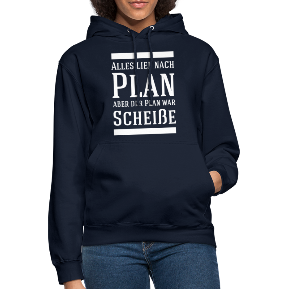 Alles lief nach Plan aber der Plan war Scheiße Lustiger Spruch Hoodie - Navy