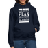 Alles lief nach Plan aber der Plan war Scheiße Lustiger Spruch Hoodie - Navy