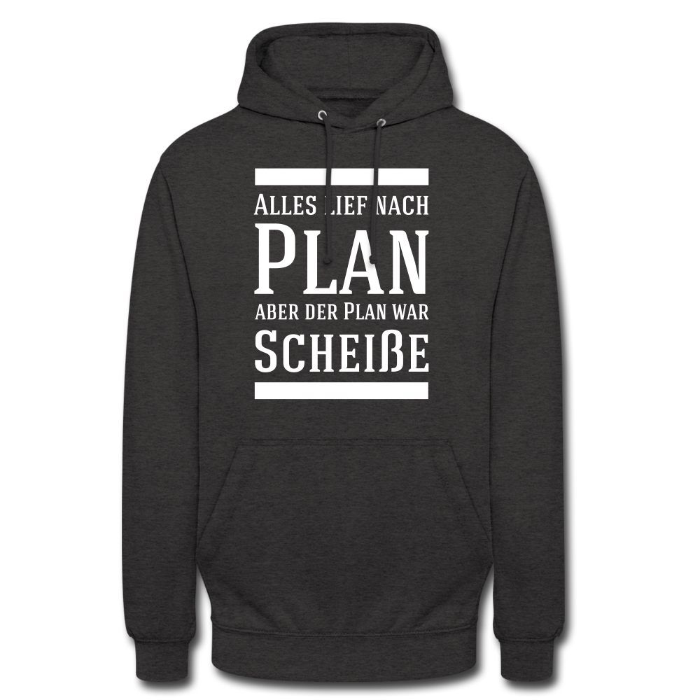 Alles lief nach Plan aber der Plan war Scheiße Lustiger Spruch Hoodie - Anthrazit