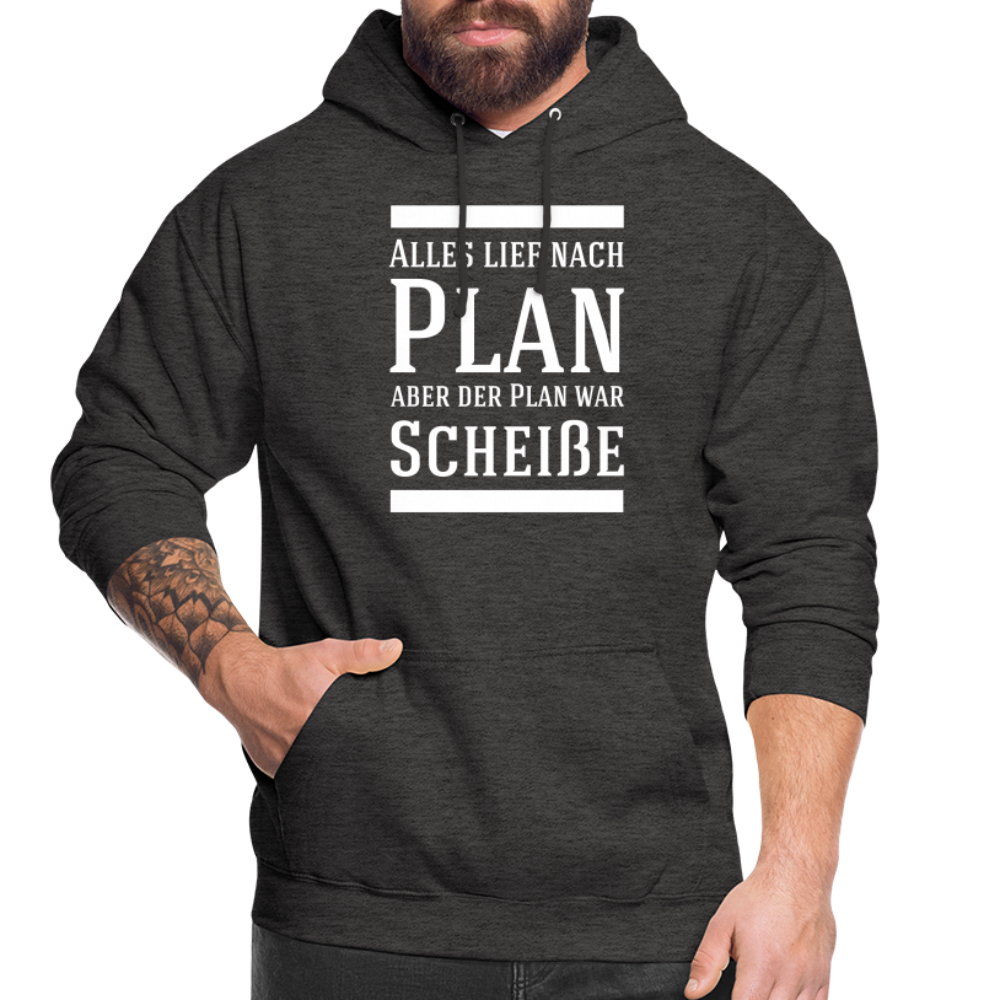 Alles lief nach Plan aber der Plan war Scheiße Lustiger Spruch Hoodie - Anthrazit