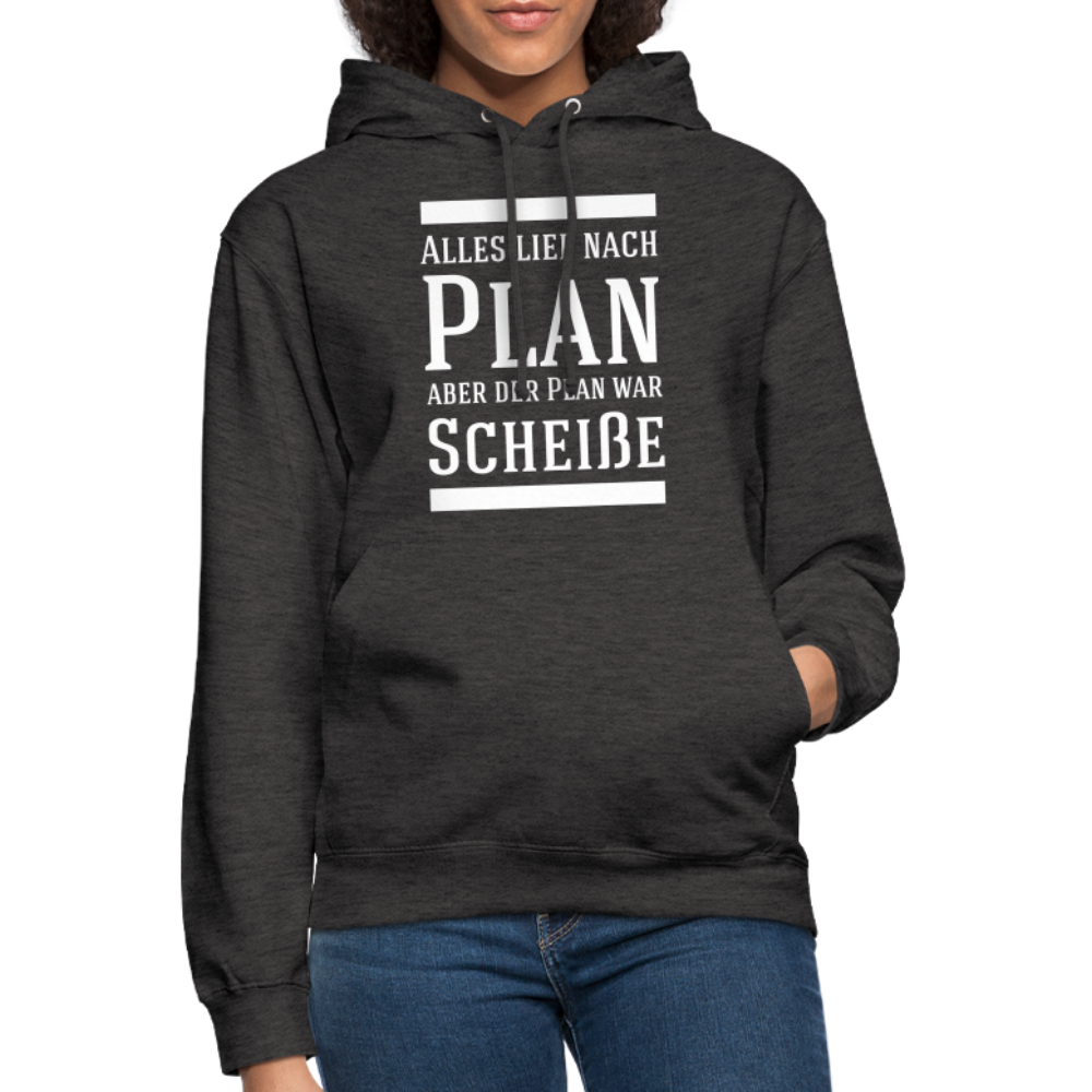 Alles lief nach Plan aber der Plan war Scheiße Lustiger Spruch Hoodie - Anthrazit