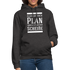 Alles lief nach Plan aber der Plan war Scheiße Lustiger Spruch Hoodie - Anthrazit