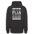 Alles lief nach Plan aber der Plan war Scheiße Lustiger Spruch Hoodie - Anthrazit