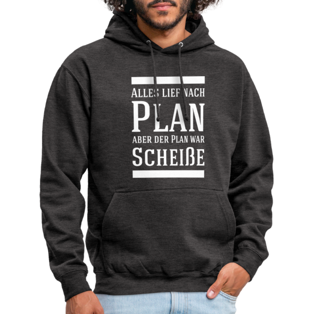 Alles lief nach Plan aber der Plan war Scheiße Lustiger Spruch Hoodie - Anthrazit