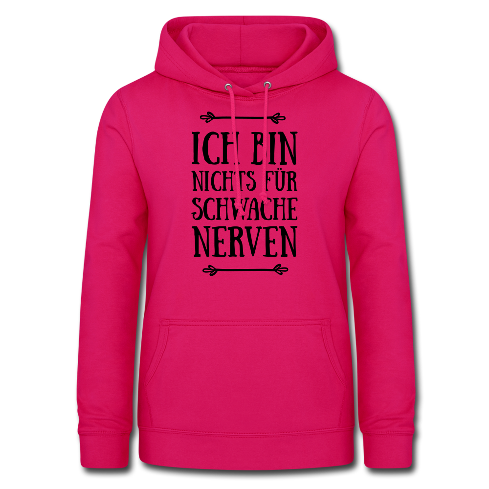 Ich bin nichts für schwache Nerven Frauen Hoodie - dunkles Pink