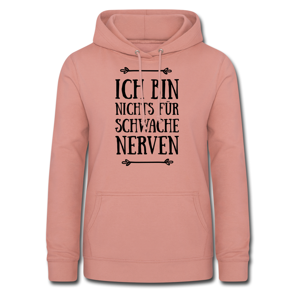 Ich bin nichts für schwache Nerven Frauen Hoodie - Altrosa