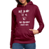 Der Hund tut nix das Frauchen schon Frauen Hoodie - Bordeaux