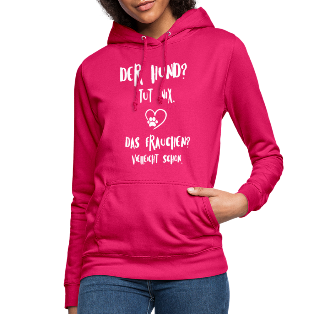 Der Hund tut nix das Frauchen schon Frauen Hoodie - dunkles Pink