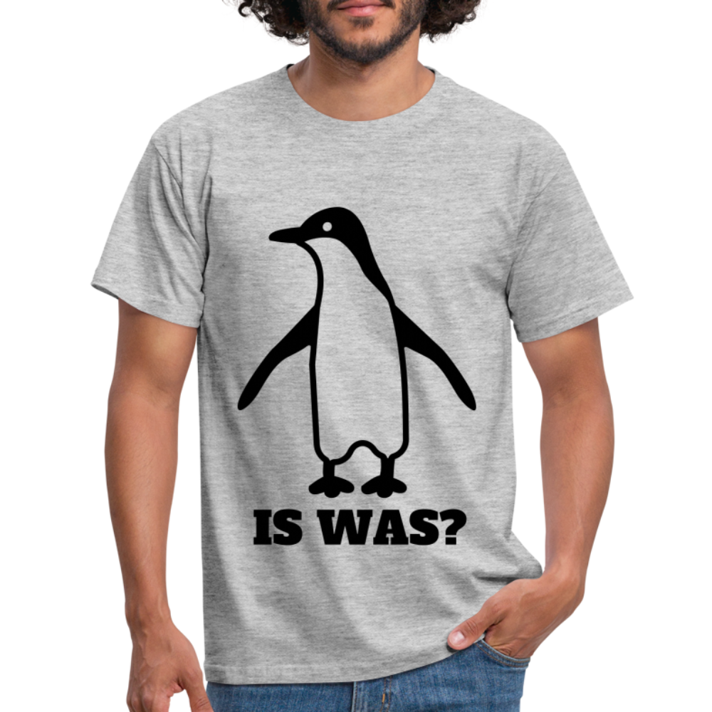 Witziger Pinguin Spruch Is Was T-Shirt - Grau meliert