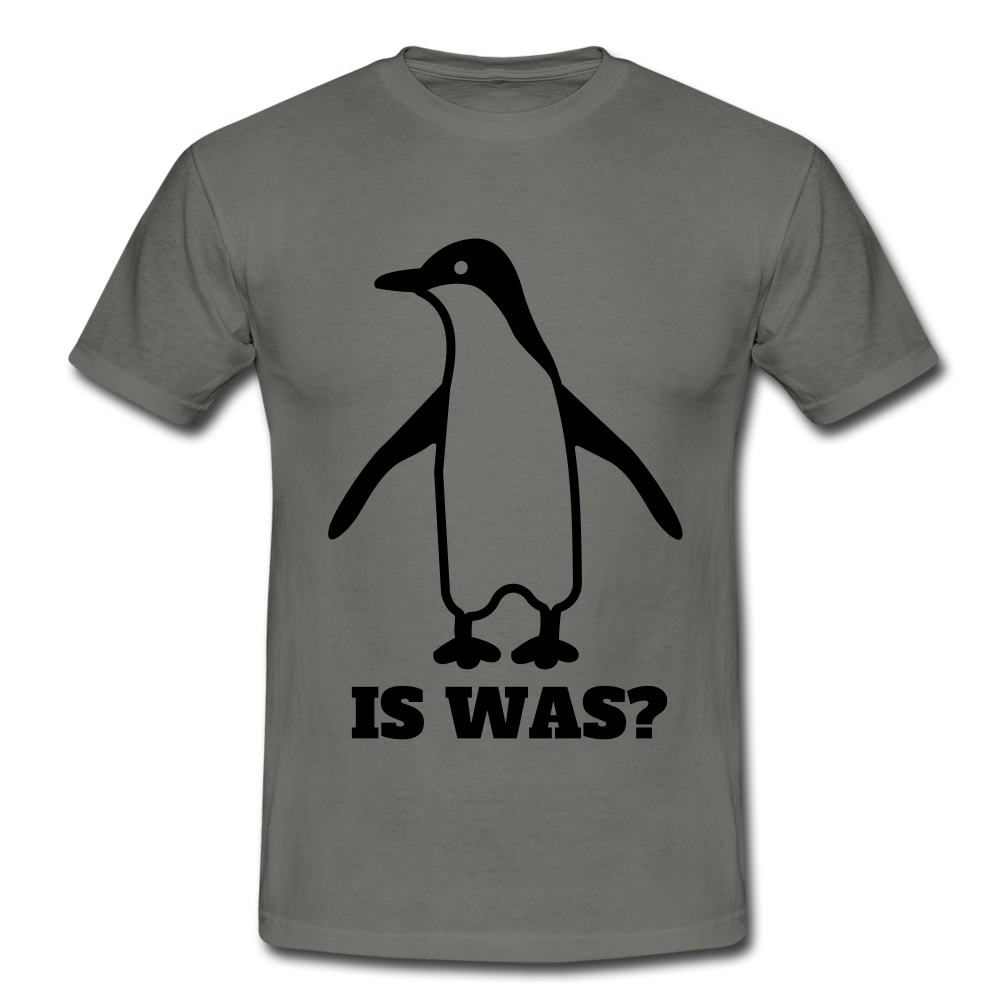 Witziger Pinguin Spruch Is Was T-Shirt - Graphit