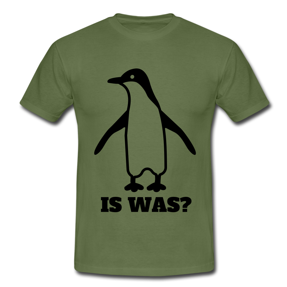 Witziger Pinguin Spruch Is Was T-Shirt - Militärgrün