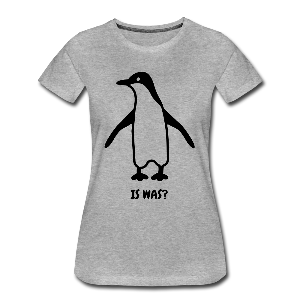 Witziger Pinguin Spruch Is Was Frauen Premium Bio T-Shirt - Grau meliert