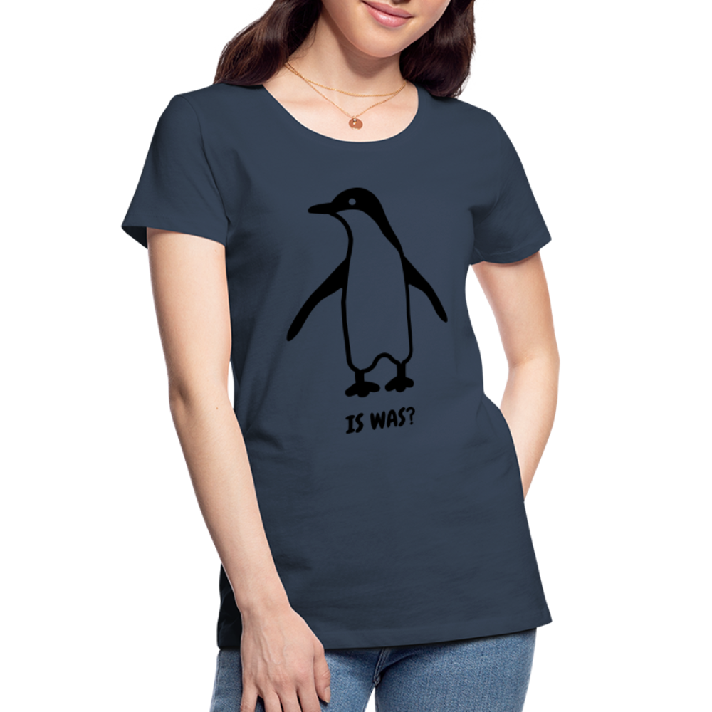 Witziger Pinguin Spruch Is Was Frauen Premium Bio T-Shirt - Navy