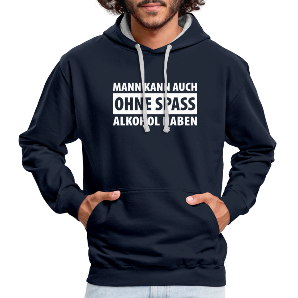 Mann kann auch ohne Spaß Alkohol haben Witziger Hoodie - Navy/Grau meliert