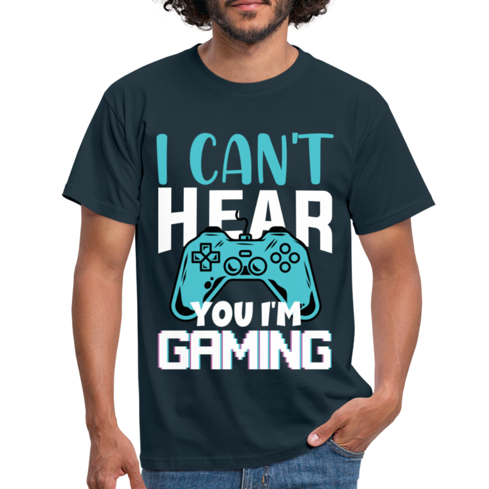 Gamer Zocker Shirt Cant Hear You Lustiges Männer T-Shirt - navy