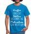 Kaffee Liebhaber Kaffee erreicht Stellen Motivation Lustiger Spruch Männer T-Shirt - royal blue