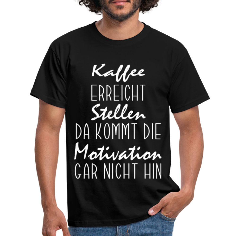 Kaffee Liebhaber Kaffee erreicht Stellen Motivation Lustiger Spruch Männer T-Shirt - black