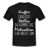 Kaffee Liebhaber Kaffee erreicht Stellen Motivation Lustiger Spruch Männer T-Shirt - black