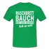 Sport Muffel Waschbrettbauch steht mir nicht Lustiges Spruch T-Shirt - kelly green