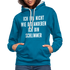 Bin nicht wie die anderen bin schlimmer lustiger witziger Hoodie - peacock blue/heather grey