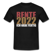 Rente 2022 Ich habe fertig Ruhestand Rentner Geschenk T-Shirt - black