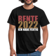 Rente 2022 Ich habe fertig Ruhestand Rentner Geschenk T-Shirt - black