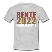 Rente 2022 Ich habe fertig Ruhestand Rentner Geschenk T-Shirt - heather grey