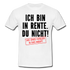 Rente Ruhestand Bin in Rente Lustiges Geschenk Männer T-Shirt - white