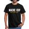 Mache ich - Aber nicht jetzt Lustiges T-Shirt - black