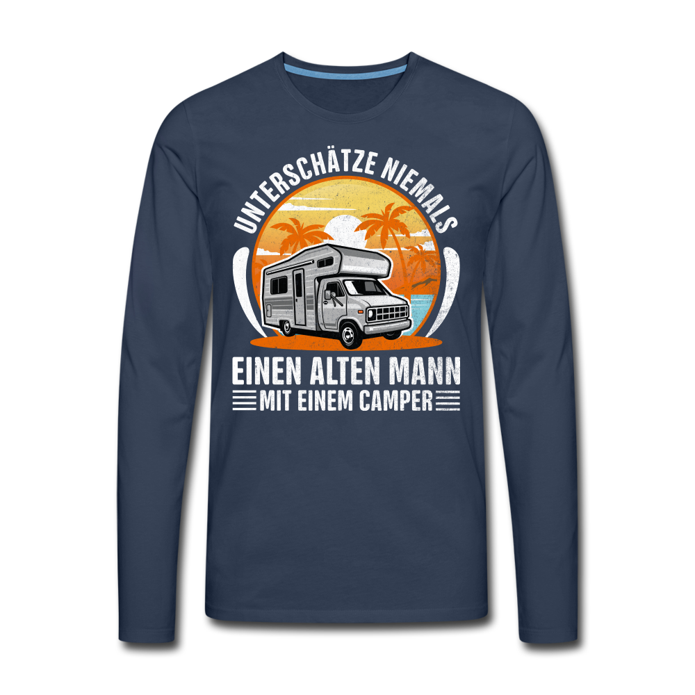 Alter Mann mit Camper Wohnmobil Womo Lustiges Premium Langarmshirt - navy